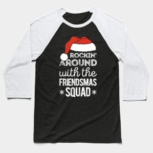 Merry Friendsmas Squad Matching Christmas Party Baseball T-Shirt